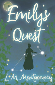 Emily's Quest (Emily Series #3) L. M. Montgomery Author