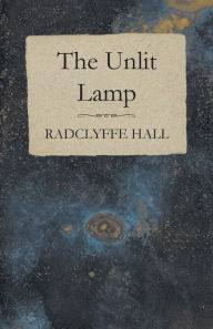 The Unlit Lamp Radclyffe Hall Author