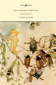 Hans Andersen's Fairy Tales - Illustrated by A. Duncan Carse Hans Christian Andersen Author