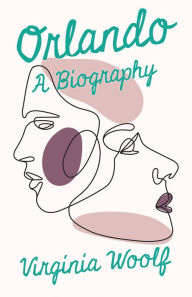 Orlando - A Biography Virginia Woolf Author