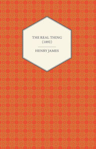 The Real Thing (1892) Henry James Author