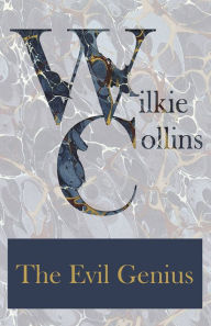 The Evil Genius Wilkie Collins Author