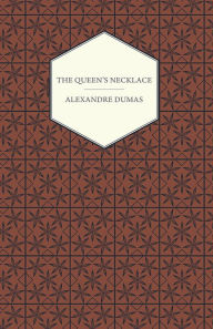 The Queen's Necklace Alexandre Dumas Author