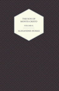 The Son of Monte-Cristo - Volume II. Jules Lermina Author