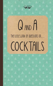 Little Book of Questions on Cocktails Two Magpies Publishing Created by