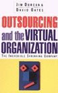 Outsourcing and the Virtual Organization: The Incredible Shrinking Company - Jim Durcan