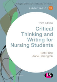 Critical Thinking and Writing for Nursing Students - Bob Price