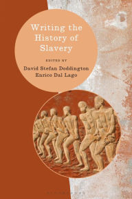 Writing the History of Slavery David Stefan Doddington Editor