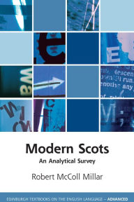 Modern Scots: An Analytical Survey Robert McColl Millar Author