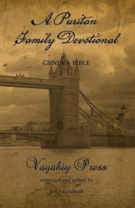 A Puritan Family Devotional: Geneva Bible Jon J. Cardwell Author