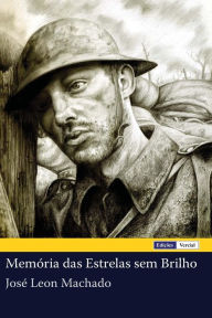 Memória das Estrelas Sem Brilho José Machado Author