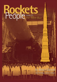 Rockets and People Volume IV: the Moon Race - Boris Chertok