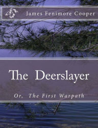 The Deerslayer James Fenimore Cooper Author