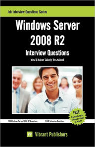 Windows Server 2008 R2 Interview Questions You'll Most Likely Be Asked - Vibrant Publishers