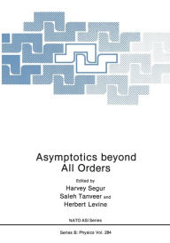 Asymptotics beyond All Orders Harvey Segur Editor