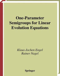 One-Parameter Semigroups for Linear Evolution Equations Klaus-Jochen Engel Author