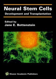 Neural Stem Cells: Development and Transplantation - Jane E. Bottenstein