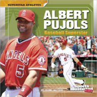 Albert Pujols: Baseball Superstar Joanne Mattern Author