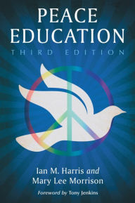 Peace Education, 3d ed. - Ian M. Harris