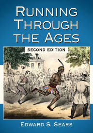 Running Through the Ages, 2d ed. Edward S. Sears Author