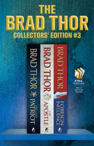 Brad Thor Collectors' Edition #3: The Last Patriot, The Apostle, and Foreign Influence Brad Thor Author