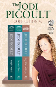 The Jodi Picoult Collection #2: Perfect Match, Second Glance, and My Sister's Keeper Jodi Picoult Author