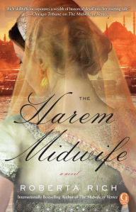 The Harem Midwife: A Novel - Roberta Rich