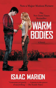Warm Bodies (Warm Bodies Series #1) Isaac Marion Author