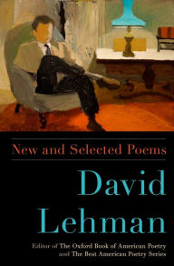 New and Selected Poems David Lehman Author