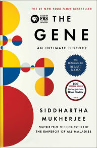 The Gene: An Intimate History Siddhartha Mukherjee Author