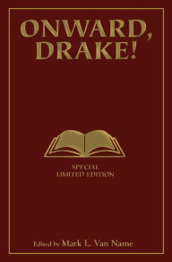 Onward, Drake! Signed Limited Edition Mark Van Name Editor