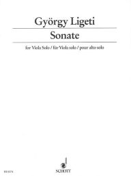 Sonata (1991-1994): for Solo Viola Gyorgy Ligeti Composer