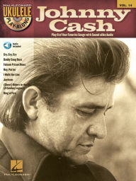 Johnny Cash: Ukulele Play-Along Volume 14 Johnny Cash Author