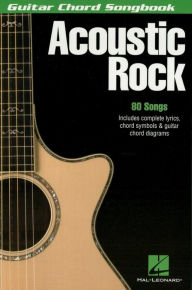 Acoustic Rock - Guitar Chord Songbook Hal Leonard Corp. Author