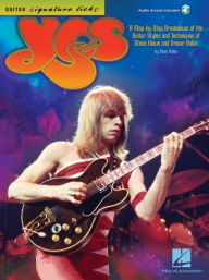 Yes - Guitar Signature Licks: A Step-by-Step Breakdown of the Guitar Styles and Techniques of Steve Howe and Trevor Rabin Dave Rubin Author