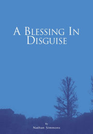 A Blessing In Disguise - Nathan Simmons