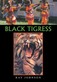 Black Tigress Ray Johnson Author
