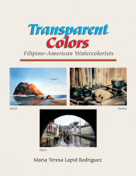Transparent Colors: Filipino-American Watercolorists - Ma. Teresa Lapid Rodriguez