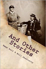 And Other Stories Will Shetterly Author