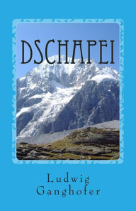 Dschapei Ludwig Ganghofer Author