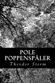 Pole PoppenspÃ¤ler Theodor Storm Author