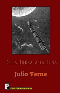 De la Tierra a la Luna Julio Verne Author
