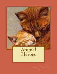 Animal Heroes - Ernest Seton