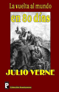 La Vuelta Al Mundo en 80 Dias - Julio Verne