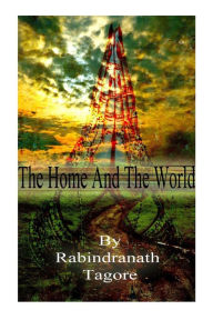 The Home and the World Rabindranath Tagore Author