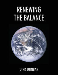 Renewing the Balance Dirk Dunbar Author