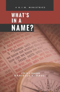 What's In A Name? - Danielle L Paul
