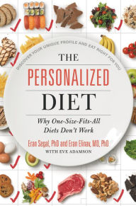The Personalized Diet: The Pioneering Program to Lose Weight and Prevent Disease Eran Segal PhD Author