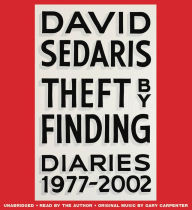 Theft by Finding: Diaries (1977-2002) - David Sedaris