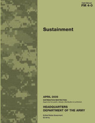 Field Manual FM 4-0 Sustainment April 2009 United States Government US Army Author